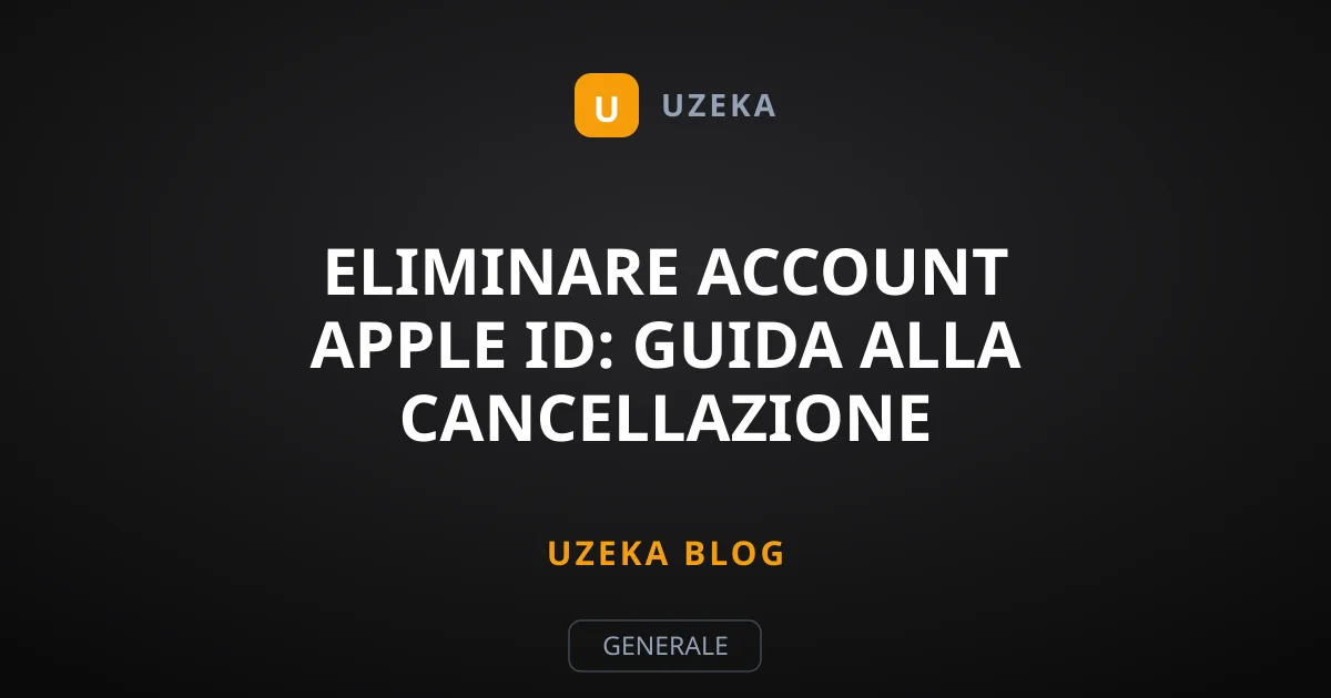 Eliminare Account Apple ID: Guida alla Cancellazione Definitiva